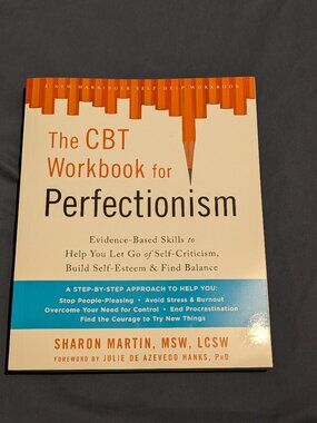 The CBT Workbook for Perfectionism by Sharon Martin self-help